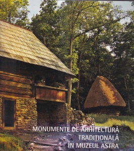 Monumente de arhitectura traditionala in Muzeul Astra