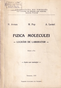 N. Avram, M. Pop, A. Lucaci - Fizica moleculei. Lucrari de laborator