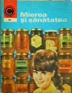 Nic. N. Mihailescu - Mierea si sanatatea