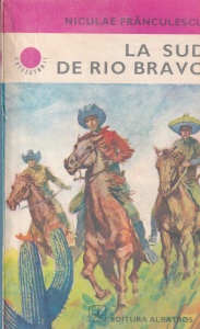 Niculae Franculescu - La sud de Rio Bravo