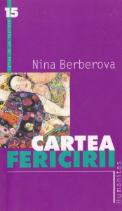Nina Berberova - Cartea fericirii