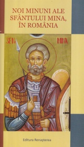 Noi minuni ale Sfantului Mina, in Romania