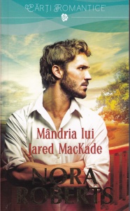 Nora Roberts - Mandria lui Jared MacKade