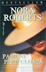Nora Roberts - Pasiune periculoasa (1994)