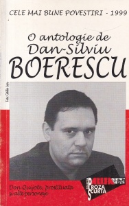 O antologie de Dan-Silviu Boerescu - Cele mai bune povestiri-1999: Don Quijote, prostituata si alte personaje