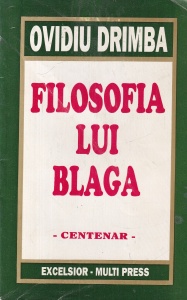 Ovidiu Drimba - Filosofia lui Blaga. Centenar