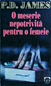 P. D. James - O meserie nepotrivita pentru o femeie