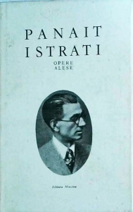 Panait Istrati - Opere alese, volumul 9