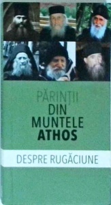 Parintii din muntele Athos. despre rugaciune