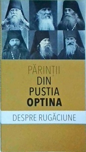 Parintii din Pustia Optina. Despre rugaciune