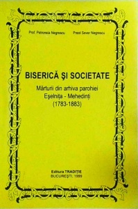 Petronela Negrescu, Sever Negrescu - Biserica si societate. Marturii din arhiva parohiei Eselnita, Mehedinti (1783-1883)