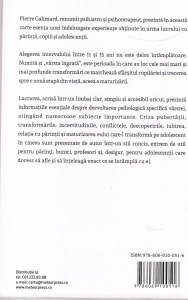 Pierre Galimard - Psihologia adolescentului de la 11 la 15 ani. Transformari, conflicte si descoperiri ale adolescentei - Img 2
