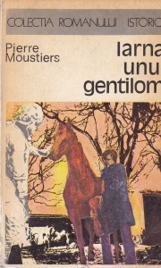 Pierre Moustiers - Iarna unui gentilom