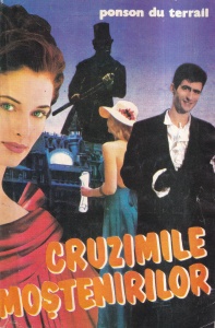 Ponson du Terrail - Cruzimile mostenirilor