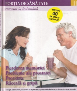 Portia de sanatate, volumul 11: Pierderea memoriei. Probleme ale prostatei. Psoriazis. Raceala si gripa