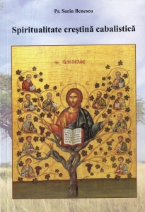 Pr. Sorin Benescu - Spiritualitate crestina cabalistica