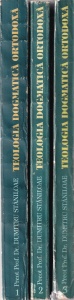 Preot Prof. Dr. Dumitru Staniloae - Teologia dogmatica ortodoxa, 3 volume