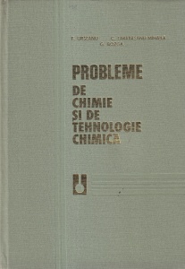 Probleme de chimie si de tehnologie chimica - F. Urseanu, C. Tarabasanu-Mihaila, G. Bozga