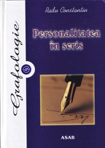 Radu Constantin - Grafologie. Personalitatea in scris