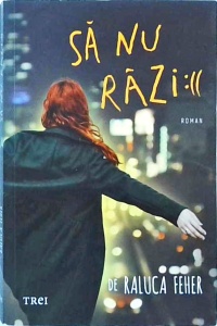 Raluca Feher - Sa nu razi :((