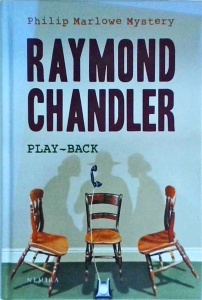 Raymond Chandler - Play-back