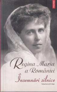 Regina Maria a Romaniei - Insemnari zilnice, volumul 10: 1 ianuarie - 31 decembrie 1928