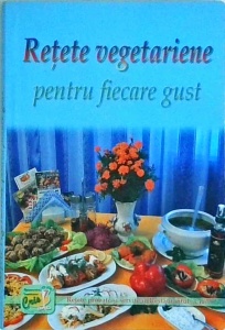 Retete vegetariene pentru fiecare gust