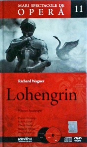 Richard Wagner - Lohengrin. Mari spectacole de opera, volumul 11(cu CD)