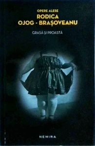 Rodica Ojog Brasoveanu - Grasa si proasta (2014)