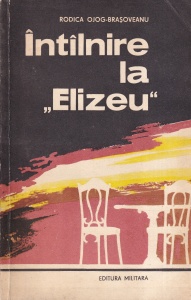 Rodica Ojog-Brasoveanu - Intalnire la "Elizeu"