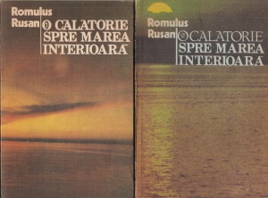 Romulus Rusan - O calatorie spre marea interioara, volumele 1 si 2