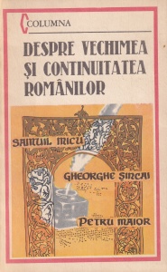 Samuil Micu, Gheorghe Sincai si Petru Maior - Despre vechimea si continuitatea romanilor