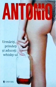 San Antonio - Urmariti, prindeti si aduceti whisky-ul