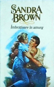 Sandra Brown - Imbratisare in amurg (1993)