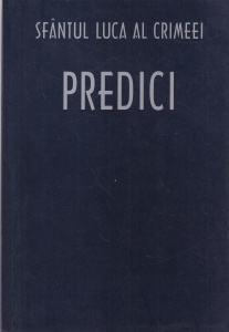 Sfantul Luca al Crimeei - Predici