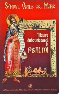 Sfantul Vasile cel Mare - Talcuire duhovniceasca la psalmi
