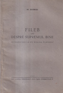 St. Bezdechi - Fileb sau despre supremul bine. Introducere la un dialog platonic (1947)