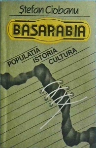 Stefan Ciobanu - Basarabia. Populatia, istoria, cultura