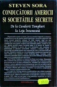 Steven Sora - Conducatorii Americii si societatile secrete. De la Cavalerii Templieri la Loja Intunecata - Img 2