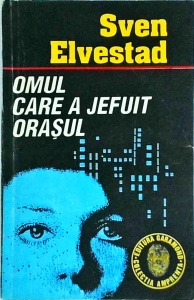 Sven Elvestad - Omul care a jefuit orasul