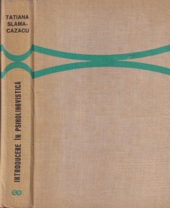 Tatiana Slama-Cazacu - Introducere in Psiholingvistica