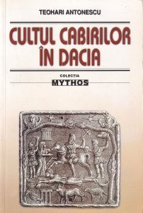 Teohari Antonescu - Cultul cabirilor in Dacia