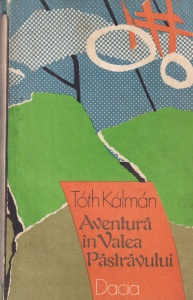 Toth Kalman - Aventura in Valea Pastravului