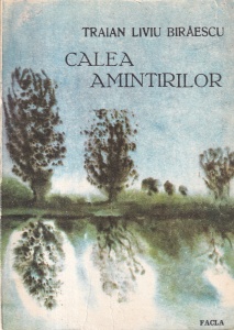 Traian Liviu Biraescu - Calea amintirilor
