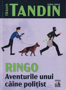 Traian Tandin - Ringo, aventurile unui caine politist