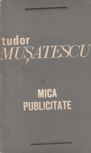 Tudor Musatescu - Scrieri, volumul 3: Mica publicitate