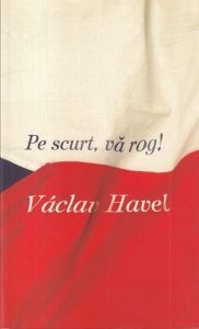 Vaclav Havel - Pe scurt, va rog!