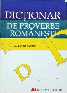 Valentina Carare - Dictionar de proverbe romanesti