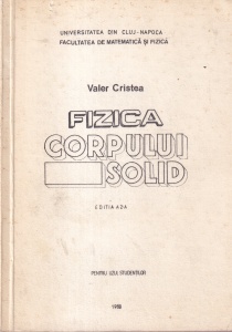 Valer Cristea - Fizica corpului solid. Pentru uzul studentilor