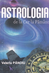 Valeriu Panoiu - Astrologia de la Cer la Pamant